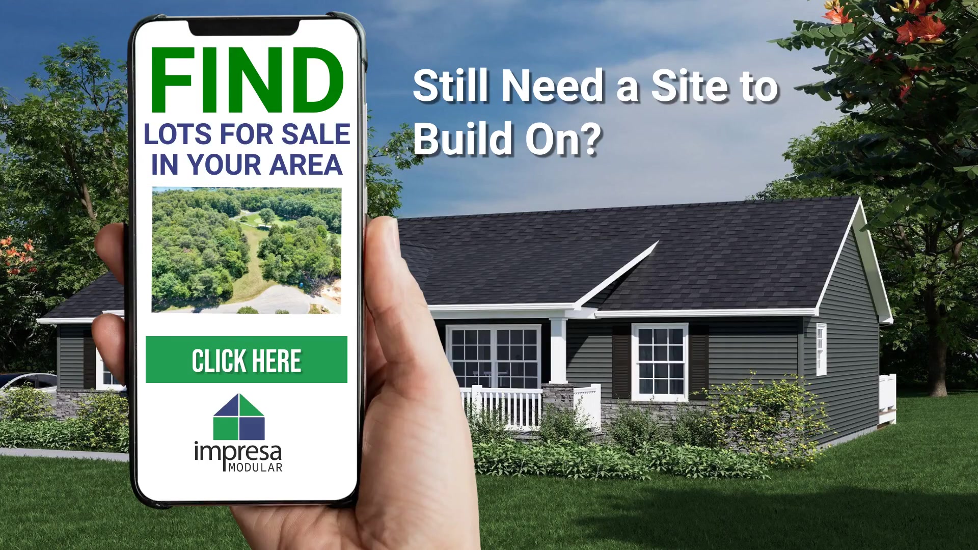 Find a building lot at Impresa Modular.